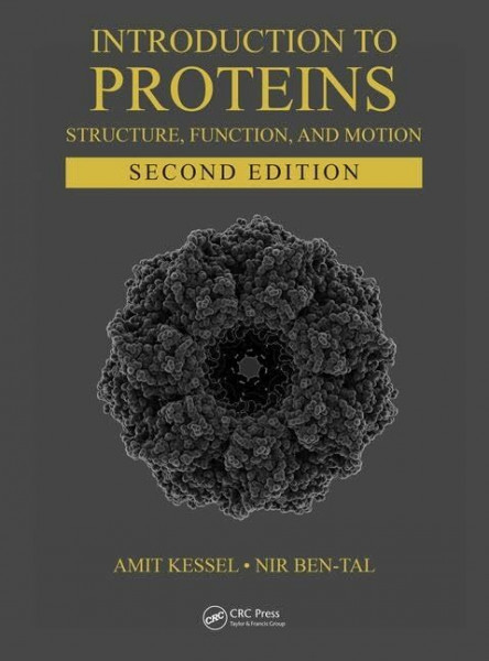 Introduction to Proteins: Structure, Function, and Motion (Chapman & Hall/Crc Mathematical and Computational Biology)