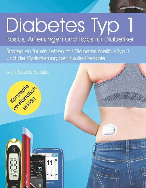 Diabetes Typ 1 - Basics, Anleitungen und Tipps für Diabetiker