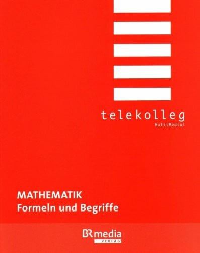 Mathematik Formeln und Begriffe: Telekolleg
