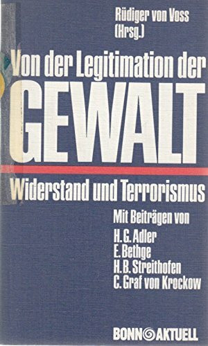 Von der Legitimation der Gewalt. Widerstand und Terrorismus