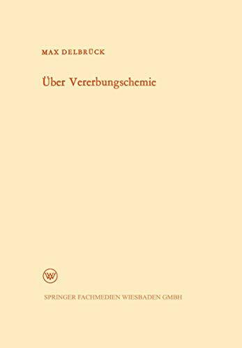 Über Vererbungschemie (Arbeitsgemeinschaft für Forschung des Landes Nordrhein-Westfalen) (German Edition) (Arbeitsgemeinschaft für Forschung des Landes Nordrhein-Westfalen, 125, Band 125)