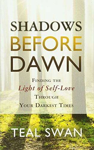 Shadows Before Dawn: Finding The Light Of Self-Love Through Your Darkest Times
