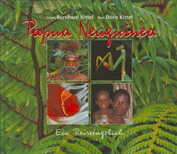 Papua Neuguinea: Ein Reisetagebuch