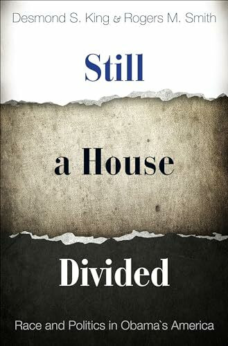Still a House Divided: Race and Politics in Obama's America (Princeton Studies in American Politics: Hisorical, International, and Comparative Perspectives)