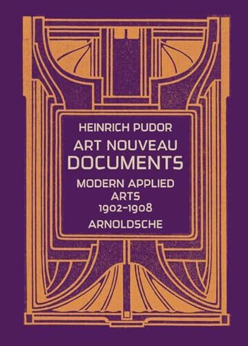 Dokumente zum Jugendstil: Modernes Kunstgewerbe 1902-1908