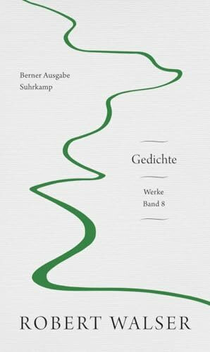 Werke. Berner Ausgabe: Band 8: Gedichte