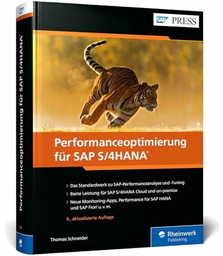 Performanceoptimierung für SAP S/4HANA: Beste Leistung für SAP S/4HANA Cloud (Public und Private Edition) und On-Premise (SAP PRESS)