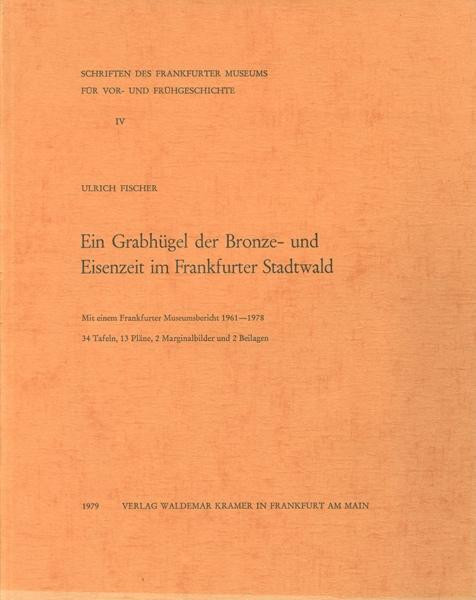 Ein Grabhügel der Bronze- und Eisenzeit im Frankfurter Stadtwald