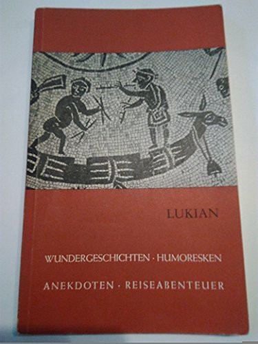 Wundergeschichten, Humoresken, Anekdoten, Reiseabenteuer