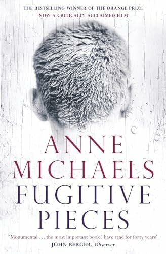 Fugitive Pieces: Winner of the Orange Prize for Fiction (Bloomsbury Paperbacks)
