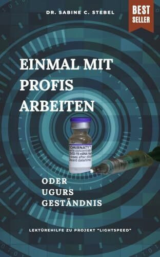 Einmal mit Profis arbeiten oder Ugurs Geständnis: Lektürehilfe zu "Projekt Lightsspeed"