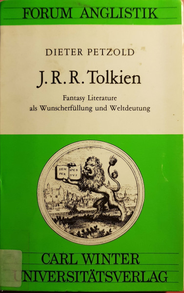 J. R. R. Tolkien. Fantasy literature als Wunscherfüllung und Weltdeutung