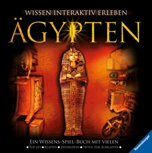 Ägypten: Ein Wissens-Spiel-Buch mit vielen Pop-ups, Klappen, Ziehbildern, Seiten zum Ausklappen