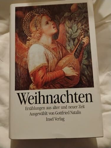 Weihnachten. Erzählungen aus alter und neuer Zeit