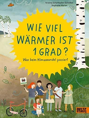 Wie viel wärmer ist 1 Grad?: Was beim Klimawandel passiert (Große Themen, einfach erklärt)