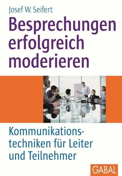 Besprechungen erfolgreich moderieren (Whitebooks)