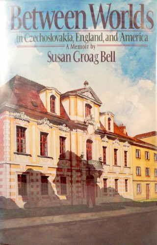 Between Worlds: In Czechoslovakia, England, and America : A Memoir