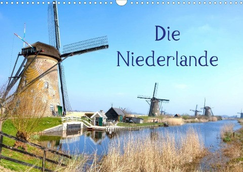 Die Niederlande (Wandkalender 2023 DIN A3 quer)