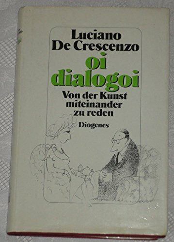 oi dialogoi. Über die Kunst miteinander zu reden