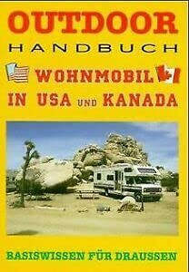 Outdoor Wohnmobil in USA und Kanada. Basiswissen für Draussen