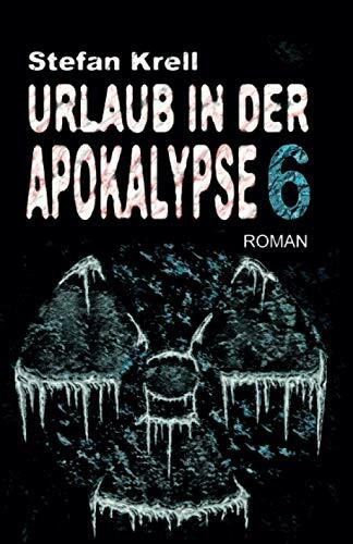 Urlaub in der Apokalypse 6: Horror-Thriller Urlaub in der Apokalypse 6: Horror-Thriller