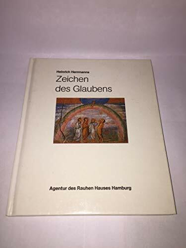 Zeichen des Glaubens. Christliche Symbole damals und heute