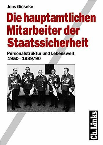 Die hauptamtlichen Mitarbeiter der Staatssicherheit