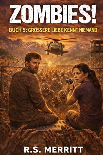 ZOMBIES!: Buch 5: Größere Liebe kennt niemand