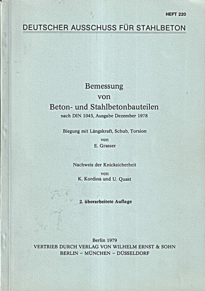 Bemessung von Beton- und Stahlbetonbauteilen nach DIN 1045, Ausgabe Dezember 1978.: Biegung mit Längskraft, Schub, Torsion. Nachweis der Knicksicherheit.