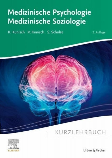 Kurzlehrbuch Medizinische Psychologie - Medizinische Soziologie (VORKLINIK - Lehrbuch - Urban & Fischer-Verlag)
