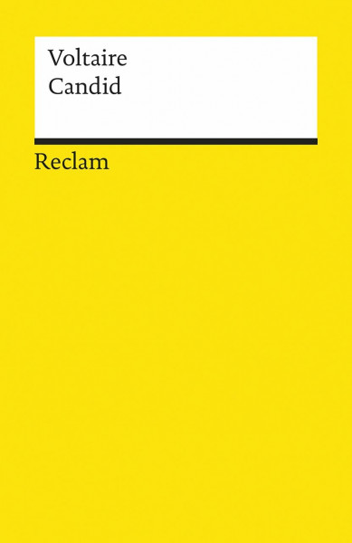Candid. oder Die Beste der Welten: Voltaire – französische Literatur in deutscher Übersetzung – 6549 (Reclams Universal-Bibliothek)