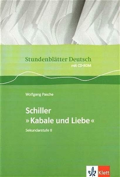 Schiller "Kabale und Liebe": Buch mit CD-ROM Klasse 11-13 (Stundenblätter Deutsch)