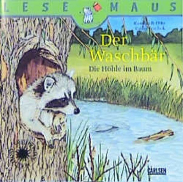 Der Waschbär: Die Höhle im Baum (Lesemaus)