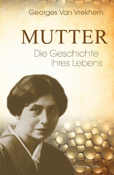 Mutter - Die Geschichte ihres Lebens