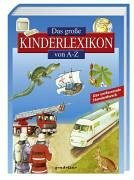 Das große Kinderlexikon von A - Z