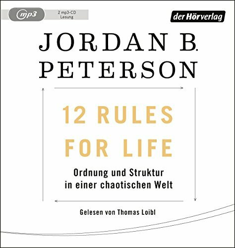 12 Rules For Life: Ordnung und Struktur in einer chaotischen Welt