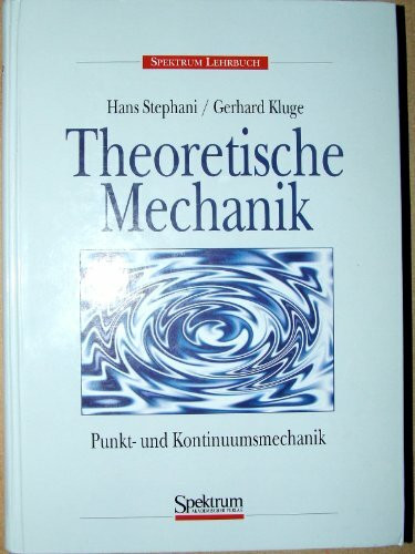 Theoretische Mechanik: Grundlagen und Übungen
