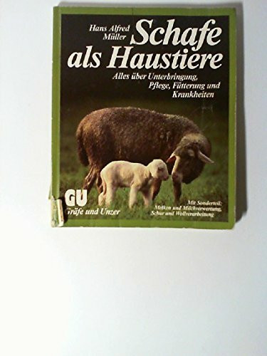 Schafe als Haustiere. Alles über Unterbringung, Pflege, Fütterung und Krankheiten