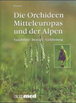 Die Orchideen Mitteleuropas und der Alpen