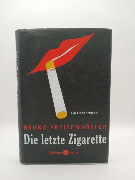 Die letzte Zigarette: Ein Liebesroman