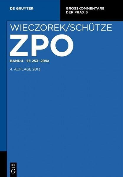 Zivilprozessordnung und Nebengesetze Band 4. §§ 253-299a