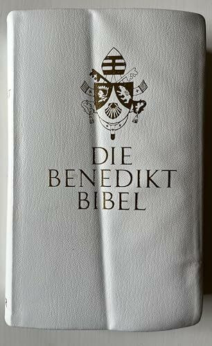 Die Benedikt-Bibel: Die Heilige Schrift des Alten und Neuen Bundes. Vollständige deutsche Ausgabe: Vollständige deutsche Ausgabe. Zum Festtag des ... Benedikt XVI. im Jahr seines 80. Geburtstages