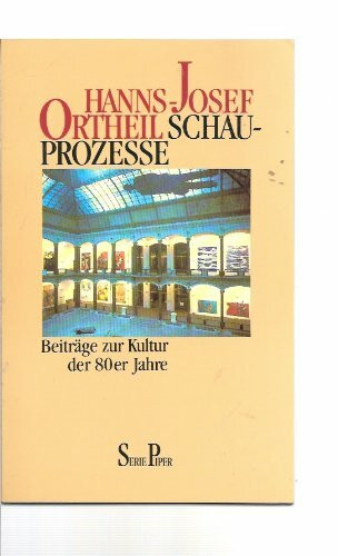 Schauprozesse. Beiträge zur Kultur der 80er Jahre