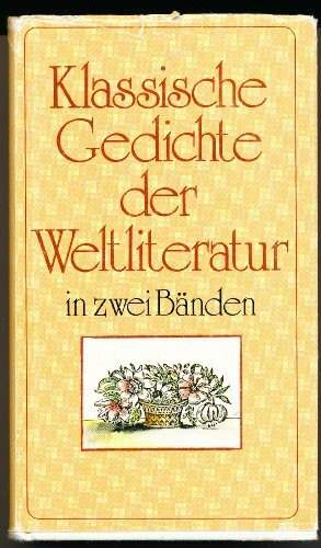 Klassische Gedichte der Weltliteratur in zwei Bänden [Gebundene Ausgabe].