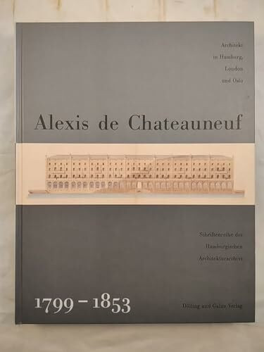 Alexis de Chateauneuf: Leben und Werk 1799-1853