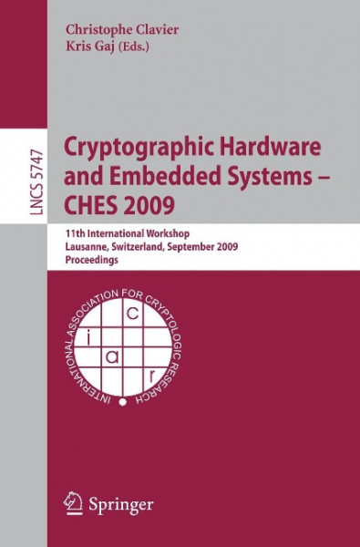 Cryptographic Hardware and Embedded Systems - CHES 2009