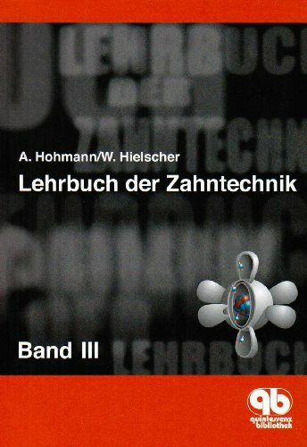 Lehrbuch der Zahntechnik Band 3: Werkstofftechnik