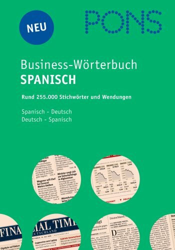 PONS Business-Wörterbuch Spanisch. Spanisch - Deutsch / Deutsch - Spanisch