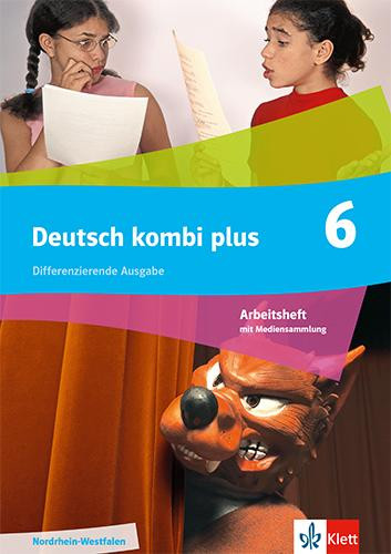 Deutsch kombi plus 6. Arbeitsheft Klasse 6. Differenzierende Ausgabe Nordrhein-Westfalen