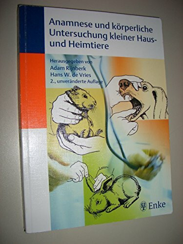 Anamnese und körperliche Untersuchung kleiner Haus- und Heimtiere